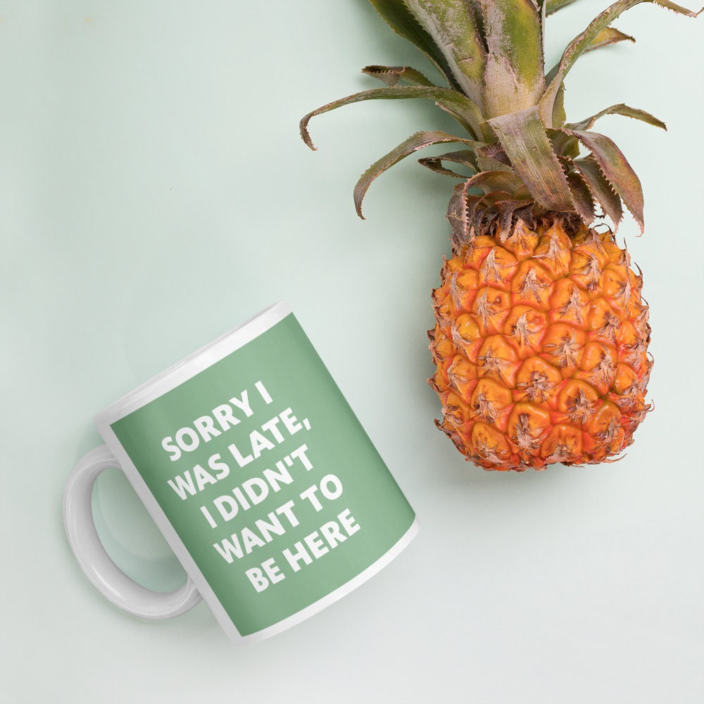 Sorry I was Late Mug Cup / Gifts Ideas Presents For Mum Dad Birthday Mothers Day / Christmas gift for him or her / Corporate gift