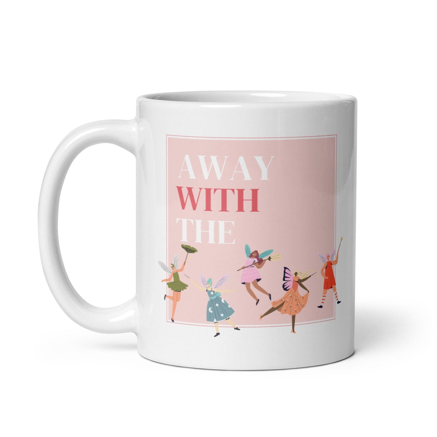 Away with the fairies mug cup Funny Mug for someone who is away with the fairies, funny gift