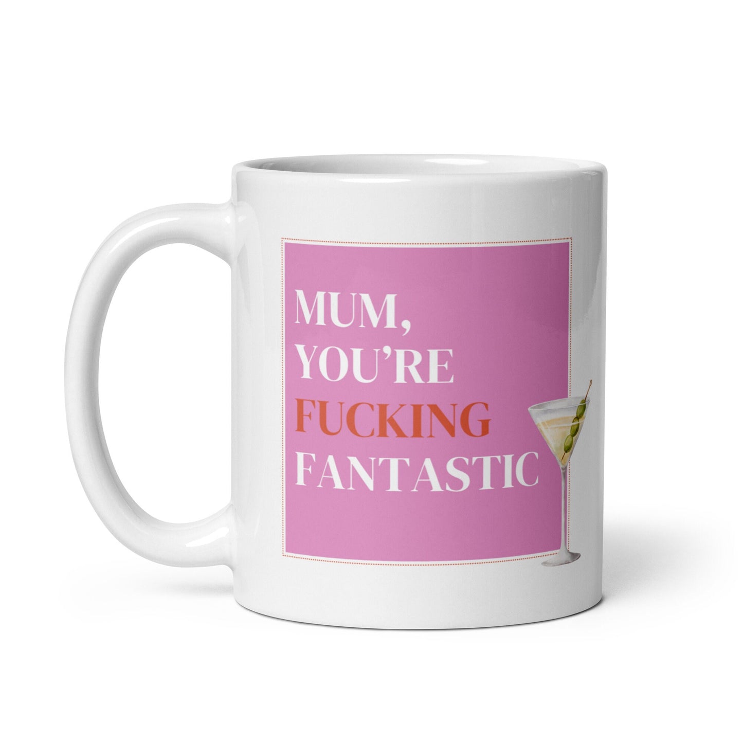 Mum, You're Fantastic Mug Cup Funny Mug Gift For Mum Mothers Day Present Birthday gift for mum