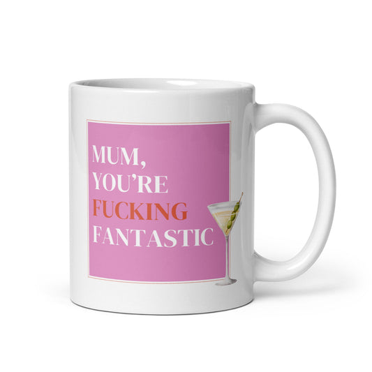 Mum, You're Fantastic Mug Cup Funny Mug Gift For Mum Mothers Day Present Birthday gift for mum