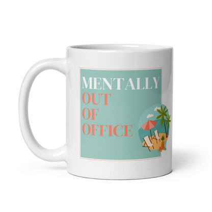 Mentally Out Of the Office Mug Cup Daydreamer Mug