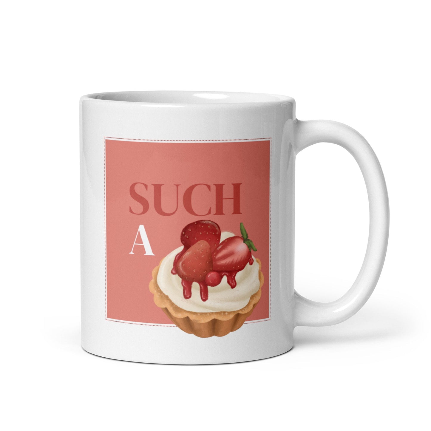 Such a Tart Mug Cup Funny Mug