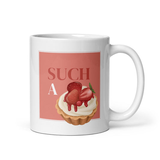 Such a Tart Mug Cup Funny Mug